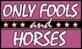 Only Fools And Horses